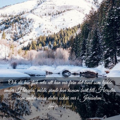 Picture 03 - Lukas 23:7 SV1917 - Och då han fick veta att han var från det land - Bible Verse Picture