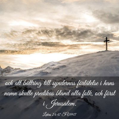 Picture 03 - Lukas 24:47 SV1917 - och att bättring till syndernas förlåtelse i - Bible Verse Picture