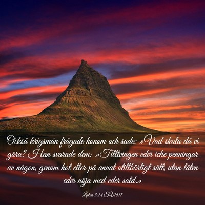 Picture 03 - Lukas 3:14 SV1917 - Också krigsmän frågade honom och sade: »Vad - Bible Verse Picture
