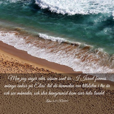 Picture 03 - Lukas 4:25 SV1917 - Men jag säger eder, såsom sant är: I Israel - Bible Verse Picture