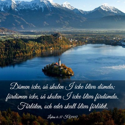 Picture 03 - Lukas 6:37 SV1917 - Dömen icke, så skolen I icke bliva dömda; - Bible Verse Picture