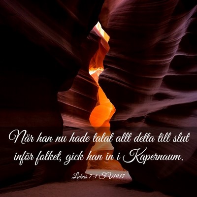 Picture 03 - Lukas 7:1 SV1917 - När han nu hade talat allt detta till slut - Bible Verse Picture