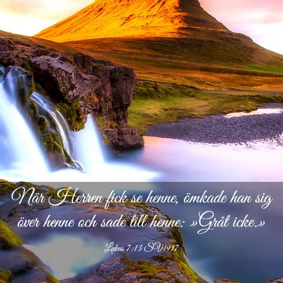 Picture 03 - Lukas 7:13 SV1917 - När Herren fick se henne, ömkade han sig över - Bible Verse Picture