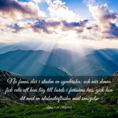 Picture 03 - Lukas 7:37 SV1917 - Nu fanns där i staden en synderska; och när - Bible Verse Picture