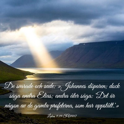 Picture 03 - Lukas 9:19 SV1917 - De svarade och sade: »Johannes döparen; dock - Bible Verse Picture
