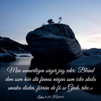 Picture 03 - Lukas 9:27 SV1917 - Men sannerligen säger jag eder: Bland dem som - Bible Verse Picture