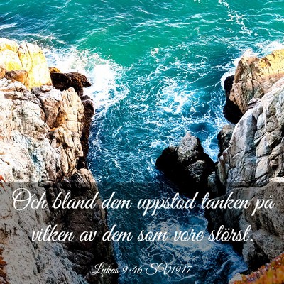 Picture 03 - Lukas 9:46 SV1917 - Och bland dem uppstod tanken på vilken av dem - Bible Verse Picture