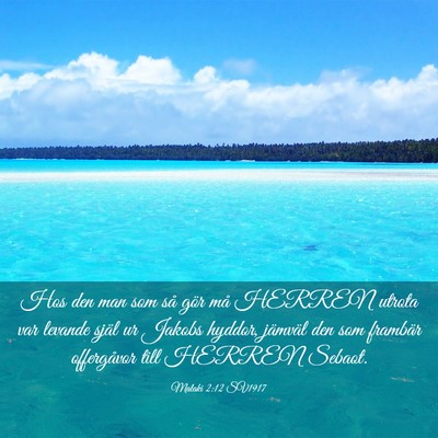 Picture 03 - Malaki 2:12 SV1917 - Hos den man som så gör må HERREN utrota var - Bible Verse Picture