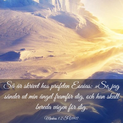 Picture 03 - Markus 1:2 SV1917 - Så är skrivet hos profeten Esaias: »Se, jag - Bible Verse Picture