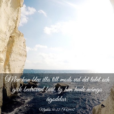 Picture 03 - Markus 10:22 SV1917 - Men han blev illa till mods vid det talet och - Bible Verse Picture