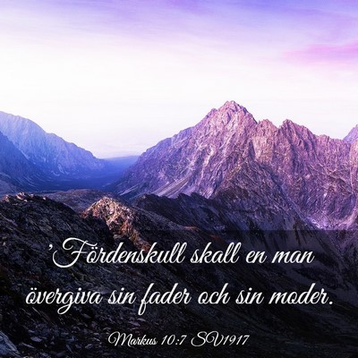 Picture 03 - Markus 10:7 SV1917 - 'Fördenskull skall en man övergiva sin fader - Bible Verse Picture