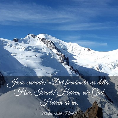 Picture 03 - Markus 12:29 SV1917 - Jesus svarade: »Det förnämsta är detta: - Bible Verse Picture