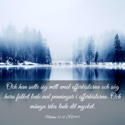 Picture 03 - Markus 12:41 SV1917 - Och han satte sig mitt emot offerkistorna och - Bible Verse Picture