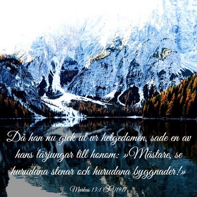 Picture 03 - Markus 13:1 SV1917 - Då han nu gick ut ur helgedomen, sade en av hans - Bible Verse Picture