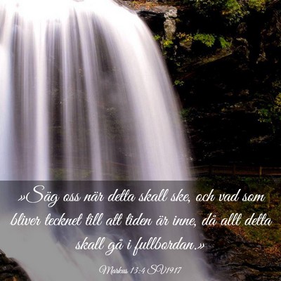 Picture 03 - Markus 13:4 SV1917 - »Säg oss när detta skall ske, och vad som - Bible Verse Picture