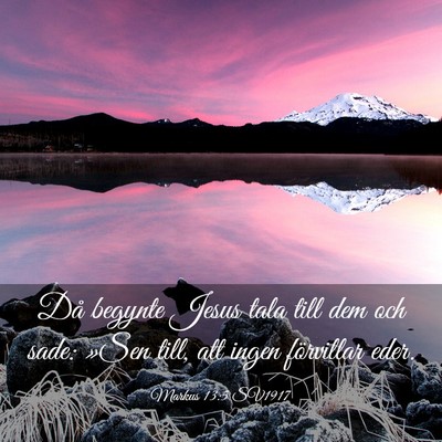 Picture 03 - Markus 13:5 SV1917 - Då begynte Jesus tala till dem och sade: »Sen - Bible Verse Picture