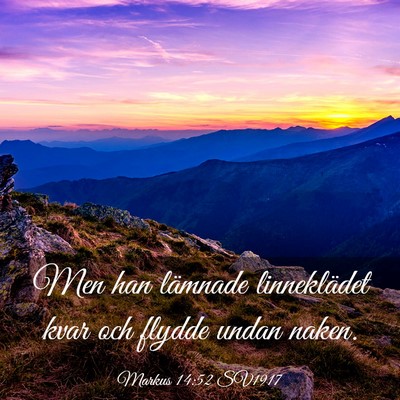 Picture 03 - Markus 14:52 SV1917 - Men han lämnade linneklädet kvar och flydde - Bible Verse Picture