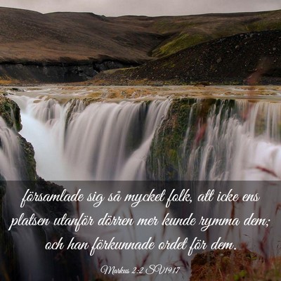 Picture 03 - Markus 2:2 SV1917 - församlade sig så mycket folk, att icke ens - Bible Verse Picture