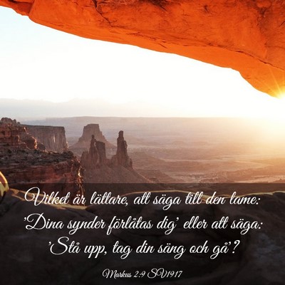 Picture 03 - Markus 2:9 SV1917 - Vilket är lättare, att säga till den lame: - Bible Verse Picture