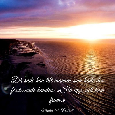 Picture 03 - Markus 3:3 SV1917 - Då sade han till mannen som hade den - Bible Verse Picture
