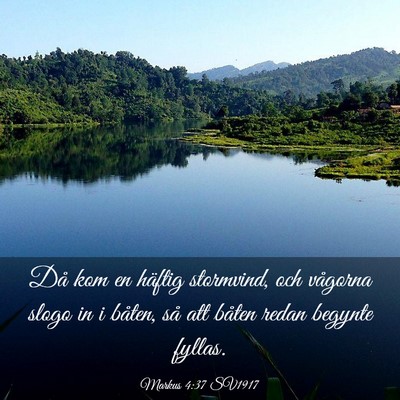 Picture 03 - Markus 4:37 SV1917 - Då kom en häftig stormvind, och vågorna slogo - Bible Verse Picture