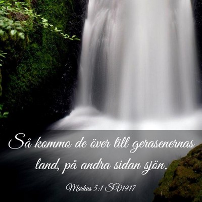 Picture 03 - Markus 5:1 SV1917 - Så kommo de över till gerasenernas land, på - Bible Verse Picture