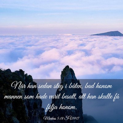 Picture 03 - Markus 5:18 SV1917 - När han sedan steg i båten, bad honom mannen - Bible Verse Picture