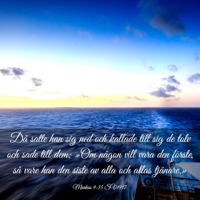 Picture 03 - Markus 9:35 SV1917 - Då satte han sig ned och kallade till sig de - Bible Verse Picture
