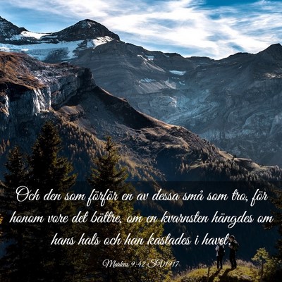 Picture 03 - Markus 9:42 SV1917 - Och den som förför en av dessa små som tro, - Bible Verse Picture