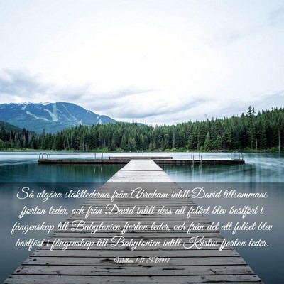Picture 03 - Matteus 1:17 SV1917 - Så utgöra släktlederna från Abraham intill - Bible Verse Picture