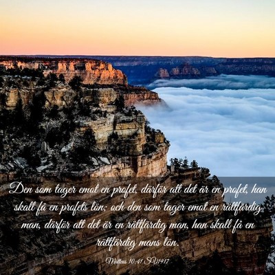 Picture 03 - Matteus 10:41 SV1917 - Den som tager emot en profet, därför att det - Bible Verse Picture