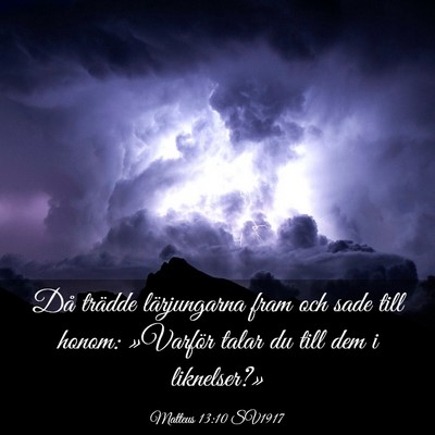 Picture 03 - Matteus 13:10 SV1917 - Då trädde lärjungarna fram och sade till - Bible Verse Picture