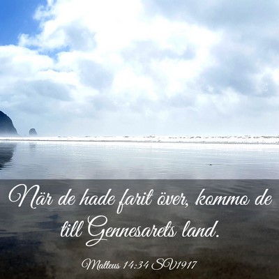 Picture 03 - Matteus 14:34 SV1917 - När de hade farit över, kommo de till - Bible Verse Picture