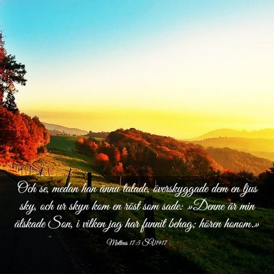 Picture 03 - Matteus 17:5 SV1917 - Och se, medan han ännu talade, överskyggade dem - Bible Verse Picture