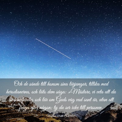 Picture 03 - Matteus 22:16 SV1917 - Och de sände till honom sina lärjungar, tillika - Bible Verse Picture