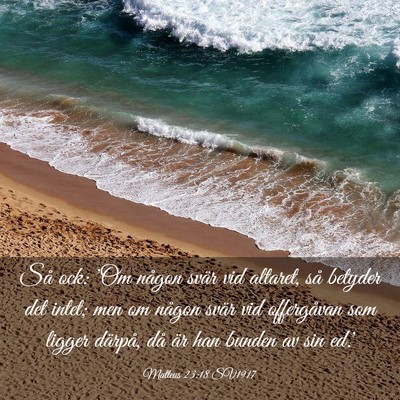 Picture 03 - Matteus 23:18 SV1917 - Så ock: 'Om någon svär vid altaret, så - Bible Verse Picture