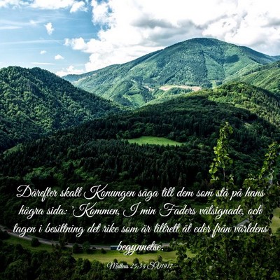 Picture 03 - Matteus 25:34 SV1917 - Därefter skall Konungen säga till dem som stå - Bible Verse Picture