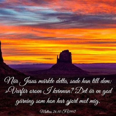 Picture 03 - Matteus 26:10 SV1917 - När Jesus märkte detta, sade han till dem: - Bible Verse Picture