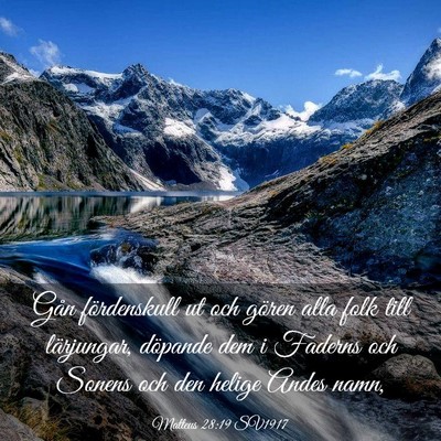Picture 03 - Matteus 28:19 SV1917 - Gån fördenskull ut och gören alla folk till - Bible Verse Picture