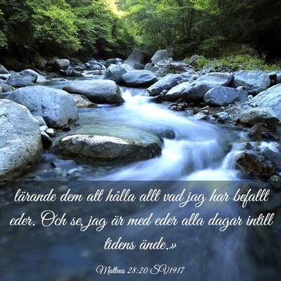 Picture 03 - Matteus 28:20 SV1917 - lärande dem att hålla allt vad jag har befallt - Bible Verse Picture