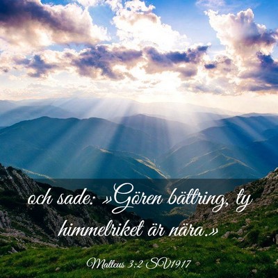 Picture 03 - Matteus 3:2 SV1917 - och sade: »Gören bättring, ty himmelriket är - Bible Verse Picture