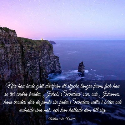 Picture 03 - Matteus 4:21 SV1917 - När han hade gått därifrån ett stycke längre - Bible Verse Picture