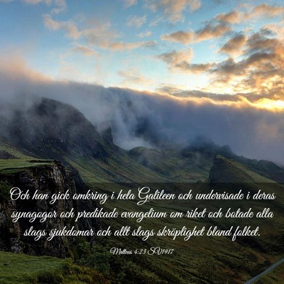 Picture 03 - Matteus 4:23 SV1917 - Och han gick omkring i hela Galileen och - Bible Verse Picture