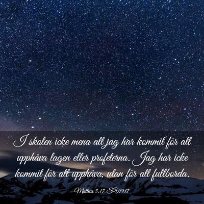Picture 03 - Matteus 5:17 SV1917 - I skolen icke mena att jag har kommit för att - Bible Verse Picture