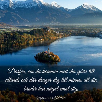 Picture 03 - Matteus 5:23 SV1917 - Därför, om du kommer med din gåva till - Bible Verse Picture