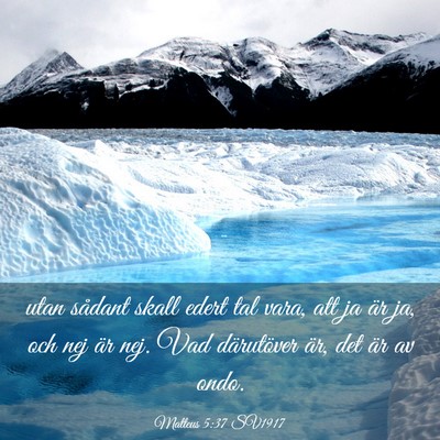 Picture 03 - Matteus 5:37 SV1917 - utan sådant skall edert tal vara, att ja är ja, - Bible Verse Picture