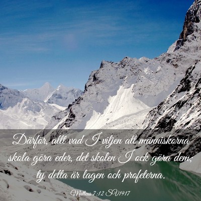 Picture 03 - Matteus 7:12 SV1917 - Därför, allt vad I viljen att människorna - Bible Verse Picture