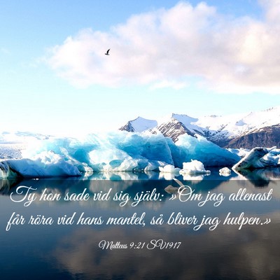 Picture 03 - Matteus 9:21 SV1917 - Ty hon sade vid sig själv: »Om jag allenast - Bible Verse Picture