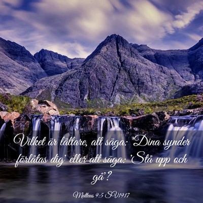 Picture 03 - Matteus 9:5 SV1917 - Vilket är lättare, att säga: 'Dina synder - Bible Verse Picture