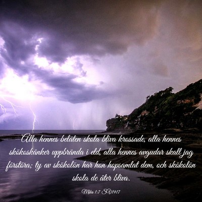Picture 03 - Mika 1:7 SV1917 - Alla hennes beläten skola bliva krossade, alla - Bible Verse Picture